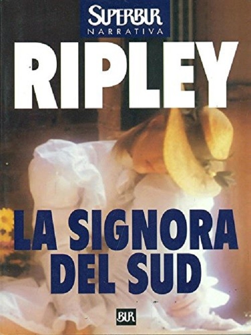 La Signora Del Sud  Ripley, Alexandra Rizzoli