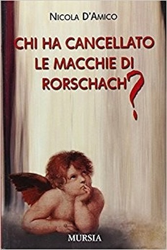 Chi Ha Cancellato Le Macchie Di Rorschach? D'Amico, Nicola Gruppo Ugo Mursia Editore