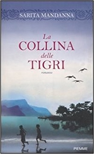 La Collina Delle Tigri Sarita Mandanna Edizioni Piemme