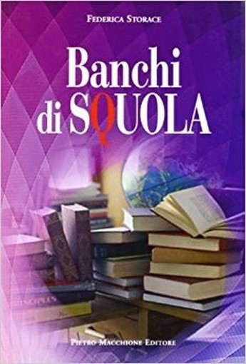 Banchi Di Squola Federica Storace Macchione Editore 