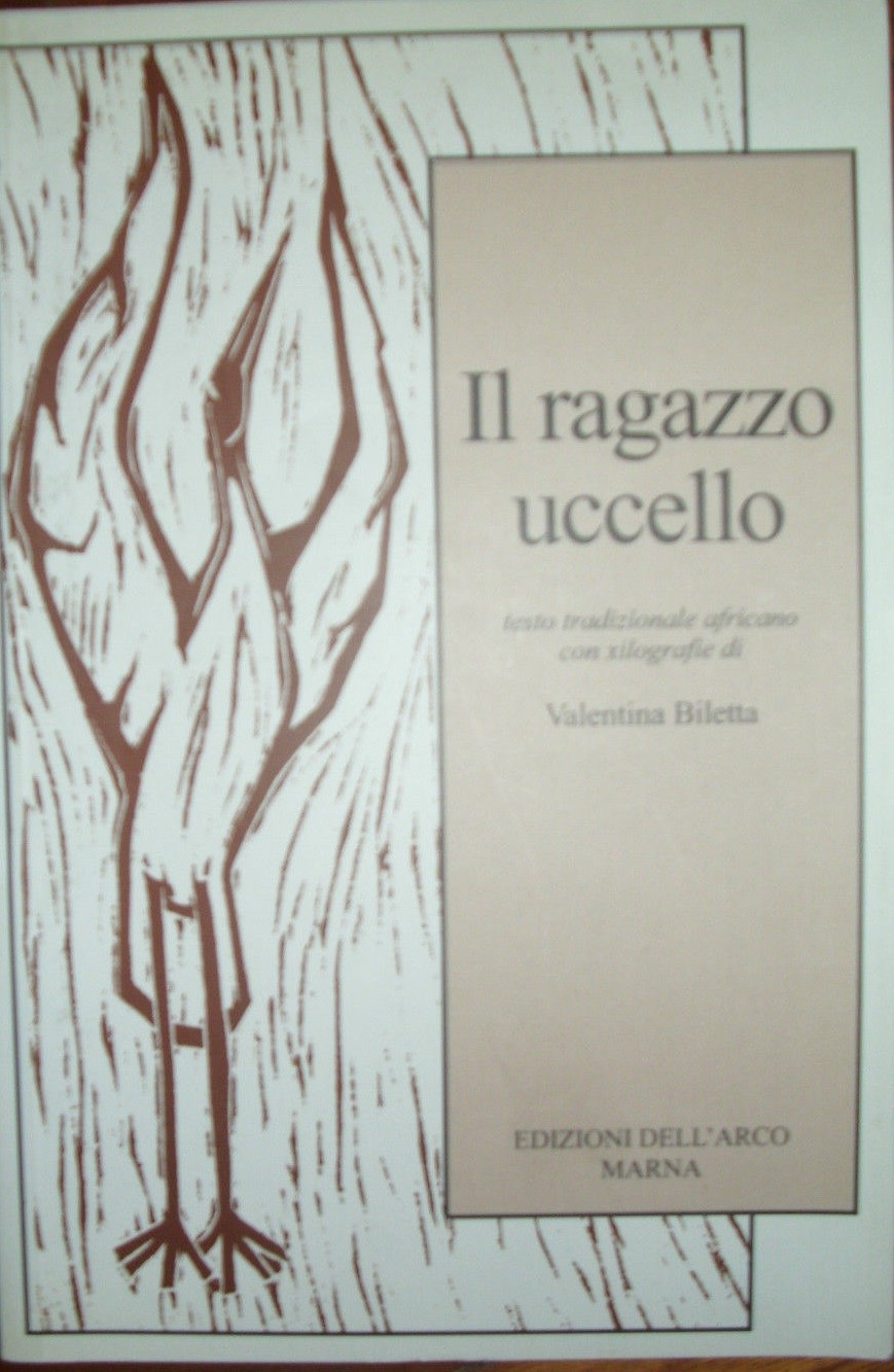 Il Ragazzo Uccello Biletta, Valentina Editrice Dell'Arco
