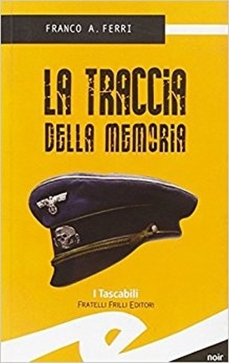 Traccia Della Memoria Ferri Fratelli Frilli Editori