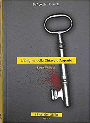 L'Enigma Della Chiave D'Argento Wallace Edgar De Agostini Editore Spa 