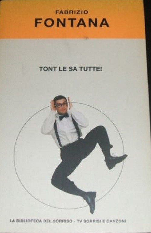 Tont Le Sa Tutte ! . Fabrizio Fontana La Biblioteca Del Sorriso - Tv Sorrisi E Canzoni