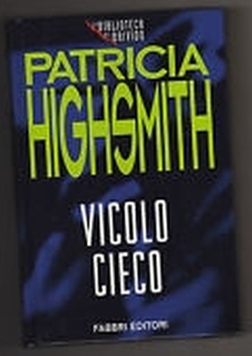 Vicolo Cieco  Patricia Highsmith Fabbri