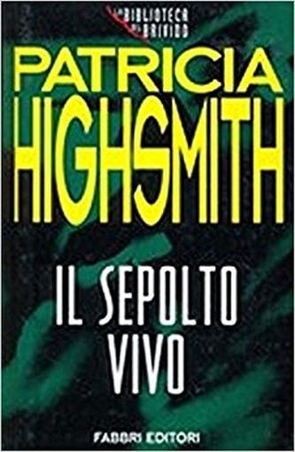 Il Sepolto Vivo Patricia Highsmith Fabbri 