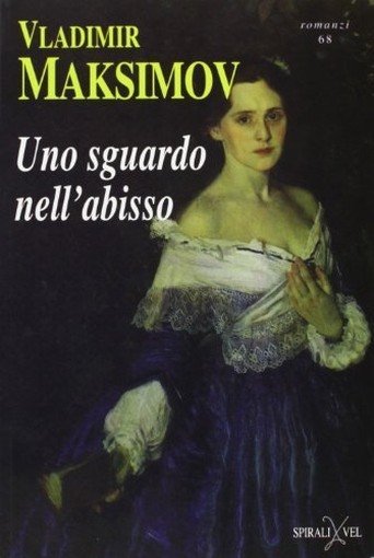 Uno Sguardo Nell'Abisso Vladimir Maksimov Edizioni Spirali