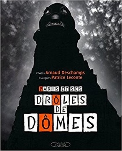 Paris Et Ses Dr&Ocirc.Les De D&Ocirc.Mes  Patrice Leconte (Autore), Arnaud Deschamps (Autore)  Michel Lafon 