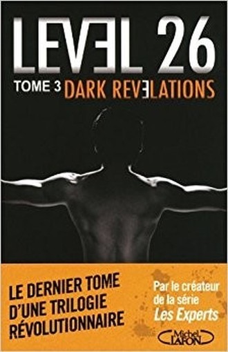Dark Revelations Level 26 Tome 3 Anthony E. Zuiker Michel Lafon 