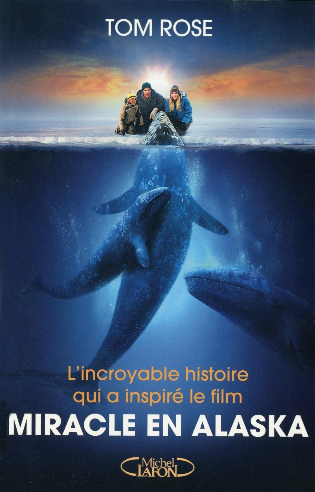 Miracle En Alaska  Tom Rose	 Michel Lafon 