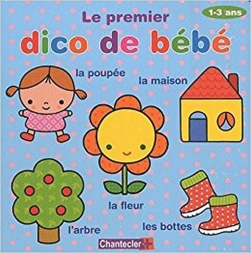 Le Premier Dico De Bébé (1-3 A.) Znu Chantecler Editions Znu