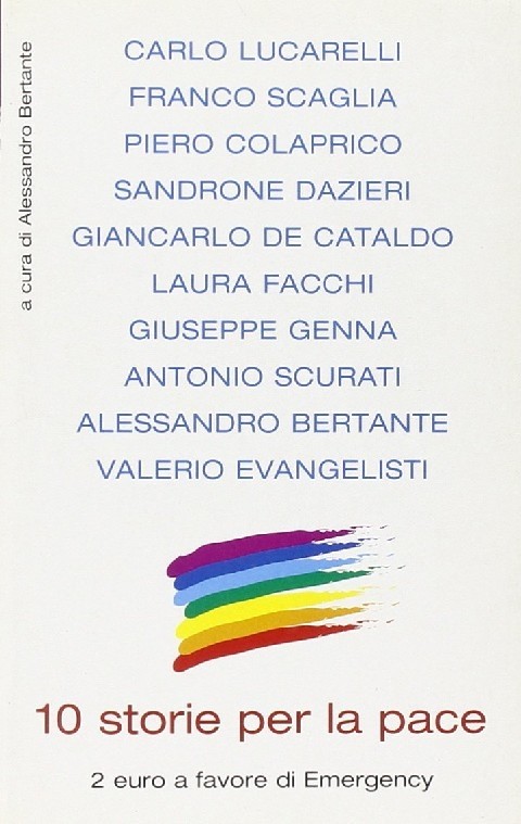 10 Storie Per La Pace  Lucarelli, Carlo  Edizioni Piemme