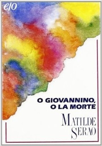 O Giovannino, O La Morte  Serao, Matilde E/O