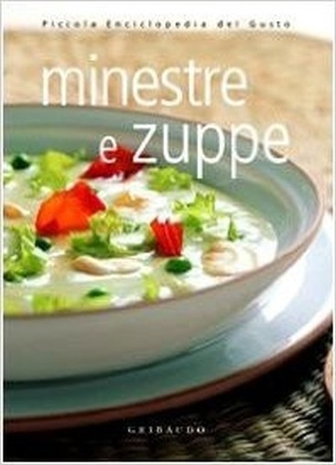 Minestre E Zuppe  De Lauro, Silvana Gribaudo