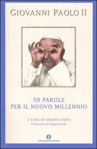 Cinquanta Parole Per Il Nuovo Millennio Giovanni Paolo Ii Arnoldo Mondadori Editore