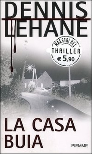 La Casa Buia Dennis Lehane Edizioni Piemme