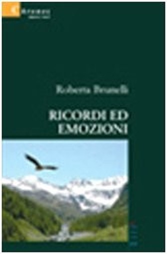 Ricordi Ed Emozioni  Brunelli, Roberta Roma Il Filo, 2007