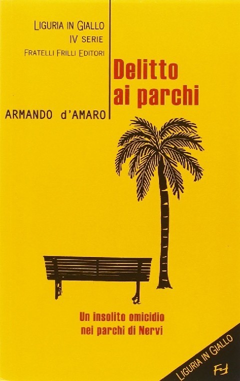 Delitto Ai Parchi  D'Amaro, Armando Fratelli Frilli Editori