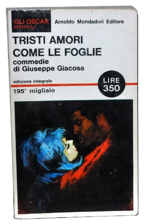 Tristi Amori - Come Le Foglie Giacosa Giuseppe Oscar Mondadori