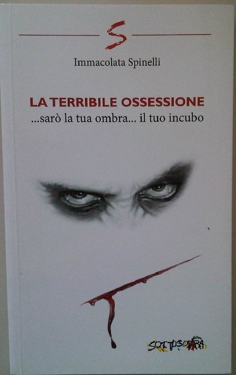 La Terribile Ossessione Immacolata Spinelli Sottosopra