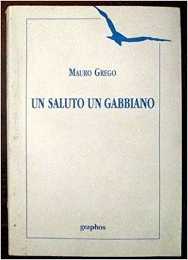 Un Saluto Un Gabbiano Mauro Greco Graphos 