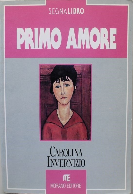 Primo Amore Carolina. Morano Ed.