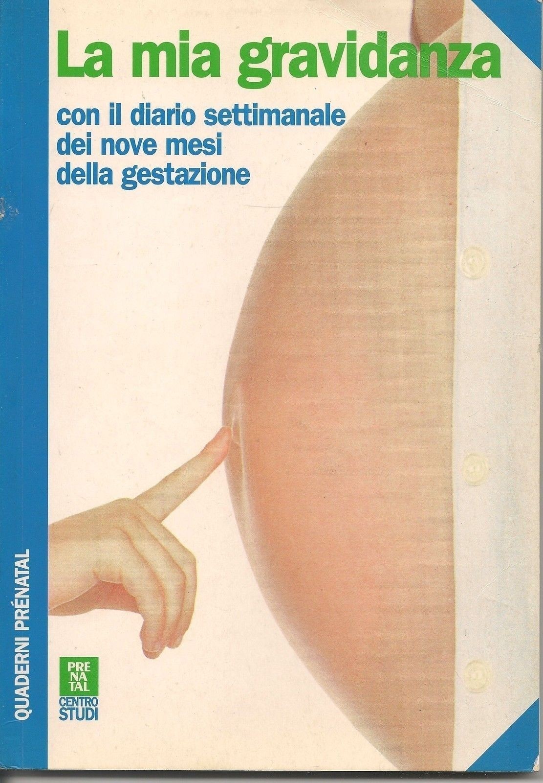 La Mia Gravidanza Aa.Vv. Centro Studi Prenatal 