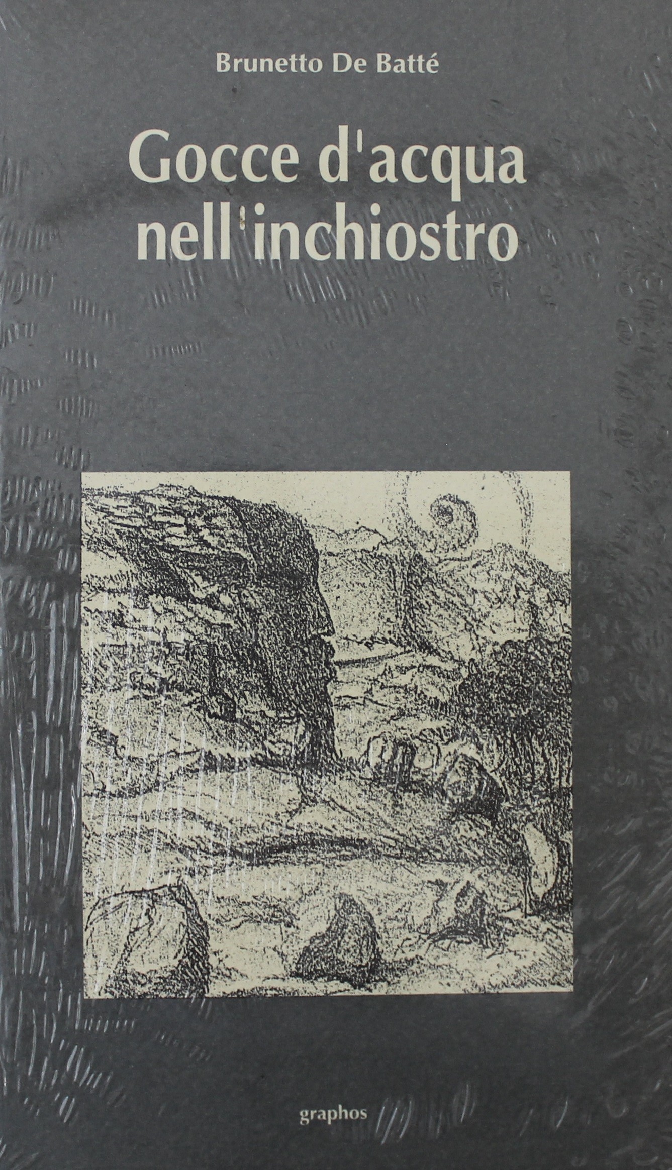 Gocce D'Acqua Nell'Inchiostro Brunetto De Batte' Graphos 