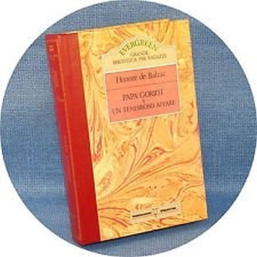 Papa' Goriot. Un Tenebro Affare Honore' De Balzac Mondadori-Deagostini 