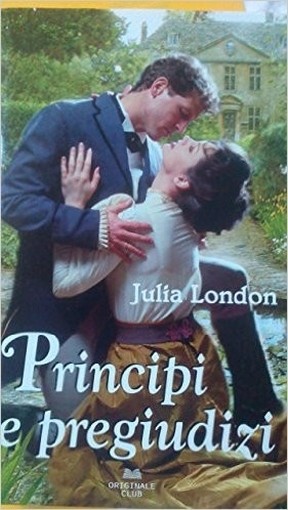 Principi E Pregiudizi Julia London Mondolibri S.P.A.