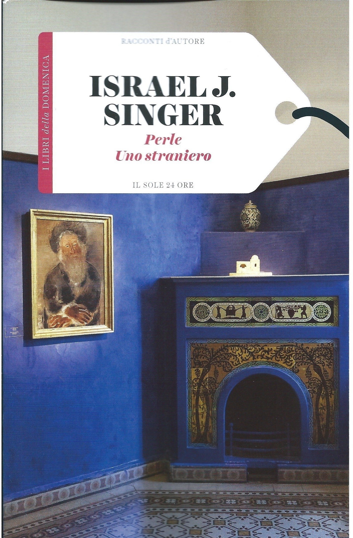 Perle - Uno Straniero 2016 Israel J. Singer Sole 24 Ore