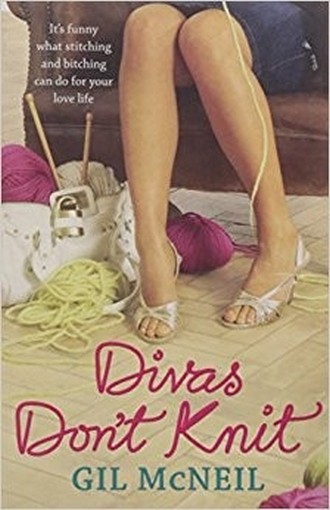 Divas Don'T Knit Gil Mcneil Bloomsbury Publishing Plc