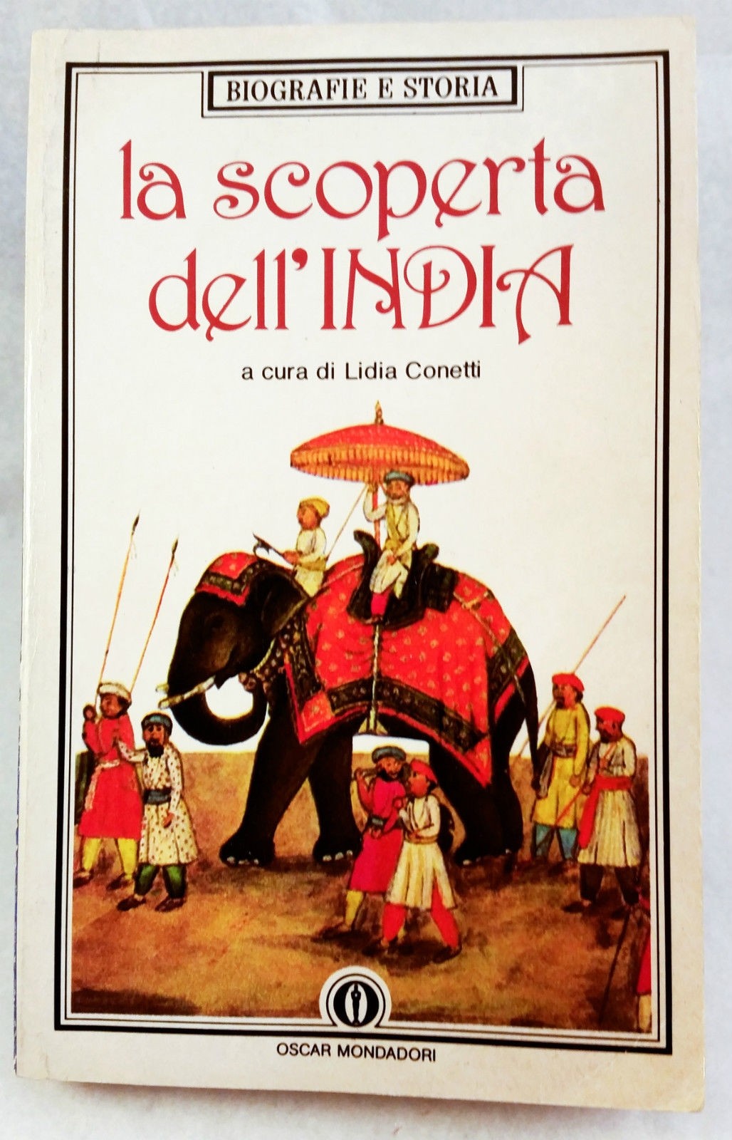 La Scoperta Dell'India  Conetti, Lidia            Arnoldo Mondadori Editore