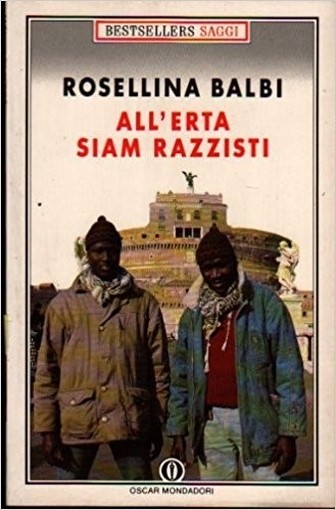 All'Erta Siam Razzisti Rosellina Balbi Arnoldo Mondadori Editore