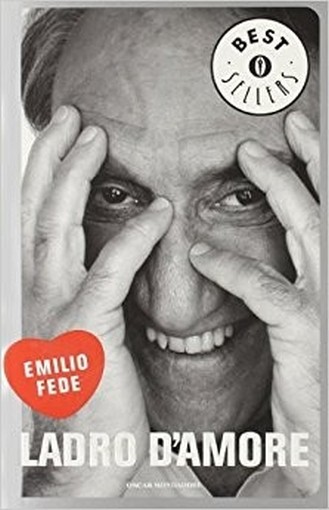 Ladro D'Amore  Fede, Emilio Arnoldo Mondadori Editore