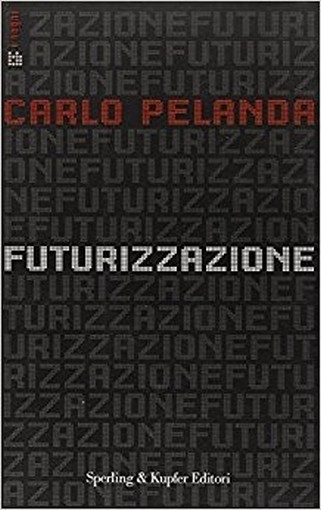 Futurizzazione  Pelanda, Carlo Sperling & Kupfer
