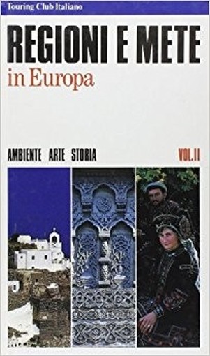 Regioni E Mete In Europa Volume Ii  Rando, Cinzia Touring Editore