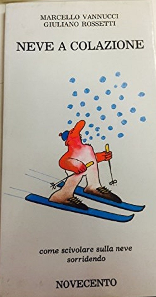 Neve A Colazione Vannucci Casa Editrice Novecento