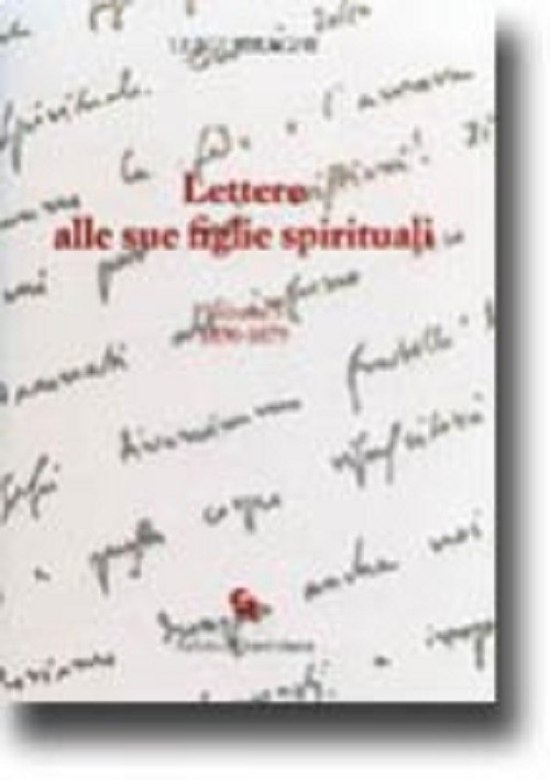 Lettere Alle Sue Figlie Spirituali: Volume 3 1850 - 1879 G. Parma (A Cura Di) Queriniana