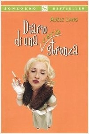 Diario Di Una (Vera) Stronza  Lang, Adèle Sonzogno
