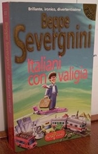 Italiani Con Valigia  Severgnini, Beppe Editore Rl Libri