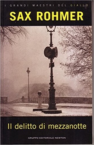 Il Delitto Di Mezzanotte  Rohmer, Sax Newton Compton Editori