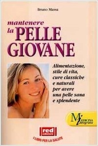 Mantenere La Pelle Giovane  Massa, Bruno Red Edizioni