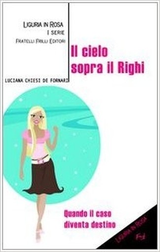 Il Cielo Sopra Il Righi Luciana Chiesi De Fornari Fratelli Frilli Editori