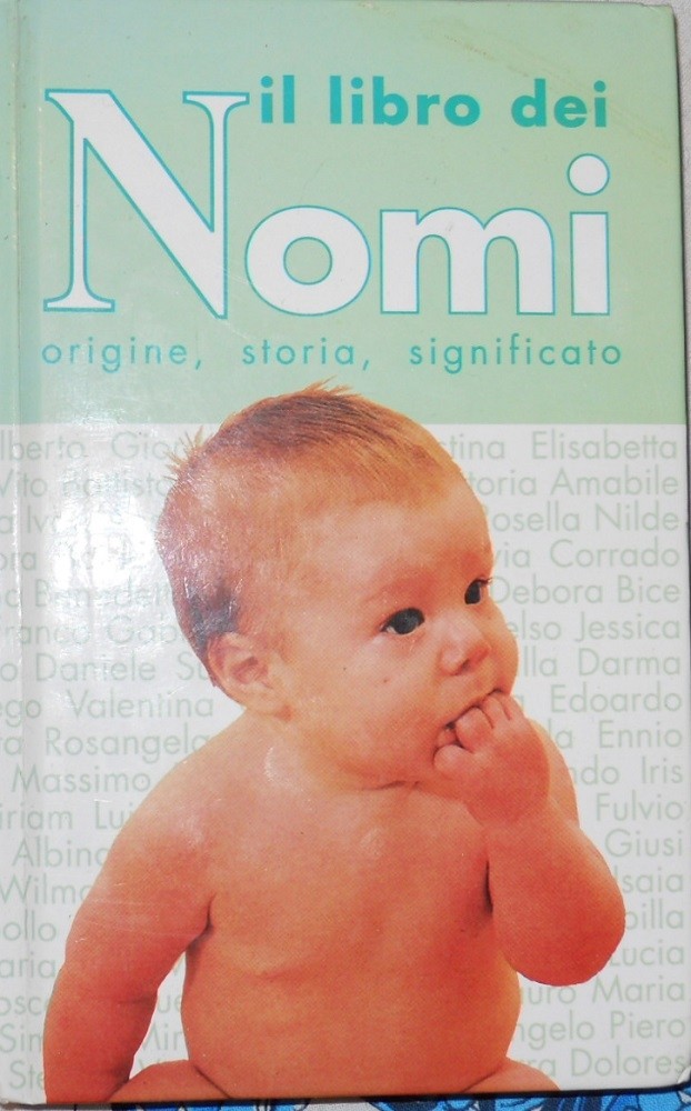 Il Libro Dei Nomi. Origine, Storia, Significato Aa Vv Vallardi