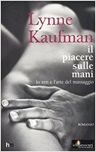 Il Piacere Sulle Mani -- Kaufman, Lynne Harlequin Mondadori
