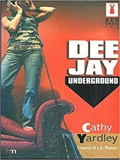 Dee Jay Underground  Yardley, Cathy Milano Harlequin Mondadori