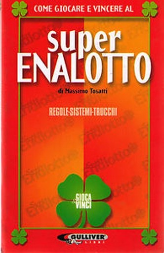 Come Giocare E Vincere Al Superenalotto  Tosatti, Massimo Gulliver