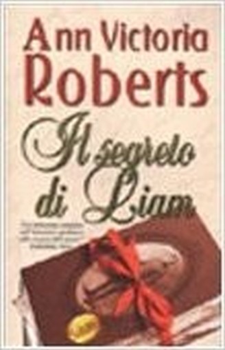Il Segreto Di Liam  Roberts, Ann Victoria Sperling & Kupfer