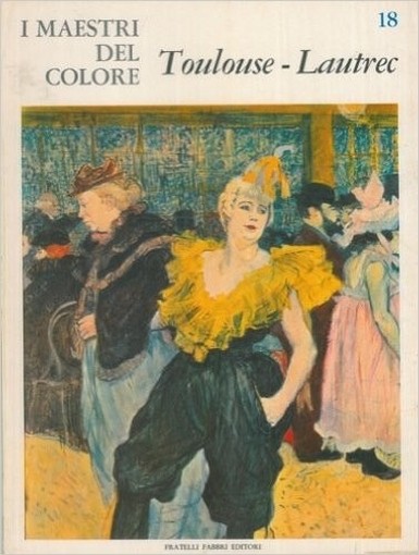 I Maestri Del Colore: Toulouse-Lautrec Renata Negri Fratelli Fabbri 